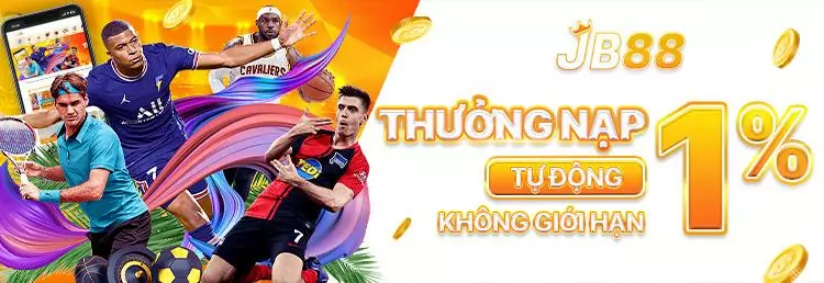 JB88 THƯỞNG 1% NẠP TIỀN TỰ ĐỘNG